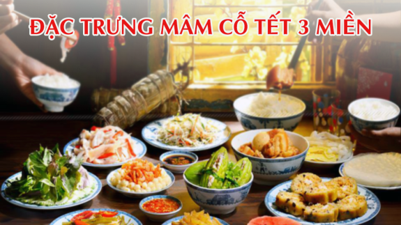 ĐẶC TRƯNG MÂM CỖ TẾT 3 MIỀN CÓ GÌ KHÁC BIỆT?