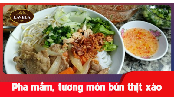 NƯỚC CHẤM CỰC NGON MÓN BÚN THỊT XÀO