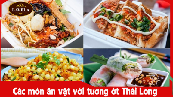 CÁC MÓN ĂN VẶT VỚI TƯƠNG ỚT THÁI LONG